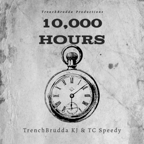 10,000 Hours ft. TC Speedy | Boomplay Music