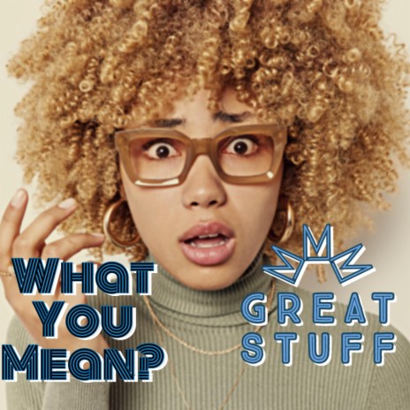 What You Mean? | Boomplay Music