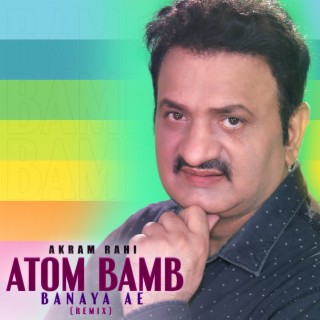 Atom Bamb Banaya Ae (Remix)