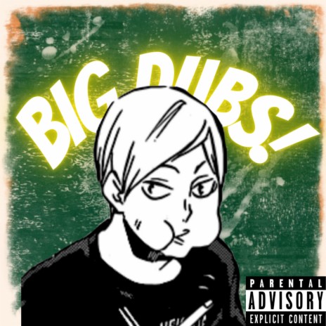 BIG DUBS! | Boomplay Music