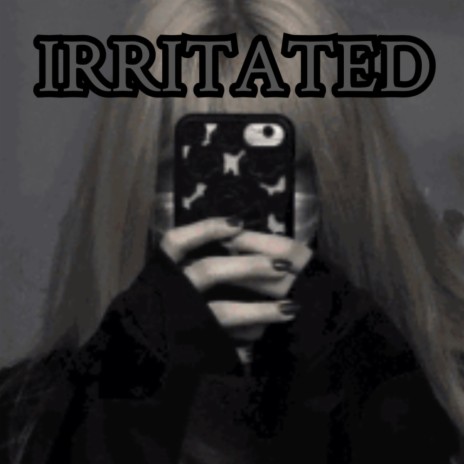 Irritated