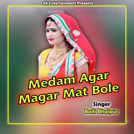 Medam Agar Magar Mat Bole | Boomplay Music