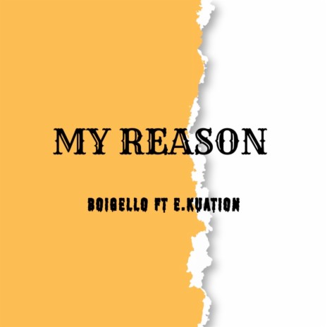 My Reason ft. E.KUATION | Boomplay Music