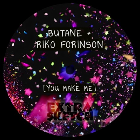 You Make Me ft. Riko Forinson