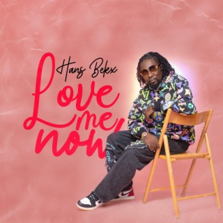 Love me now | Boomplay Music
