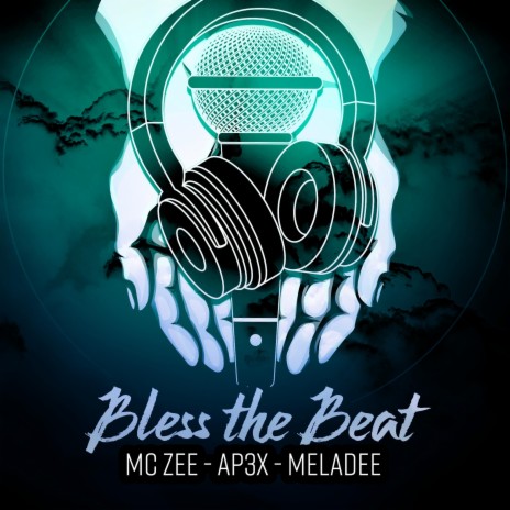 Bless The Beat ft. AP3X & Meladee | Boomplay Music