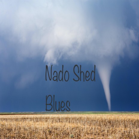 Nado Shed Blues | Boomplay Music