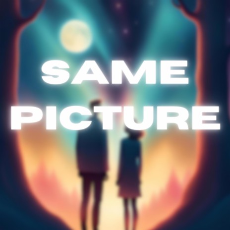 Same Picture | Boomplay Music