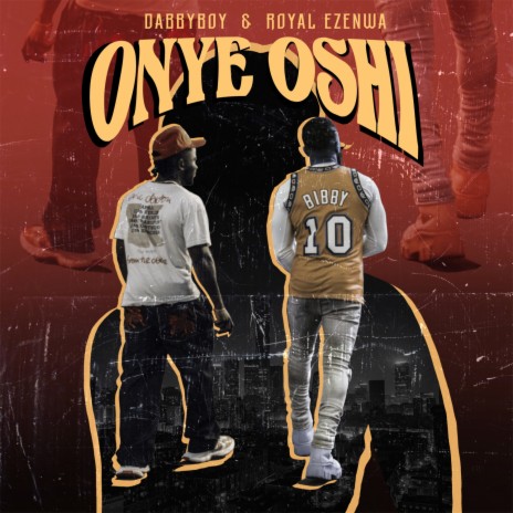 Onye Oshi ft. Royal Ezenwa