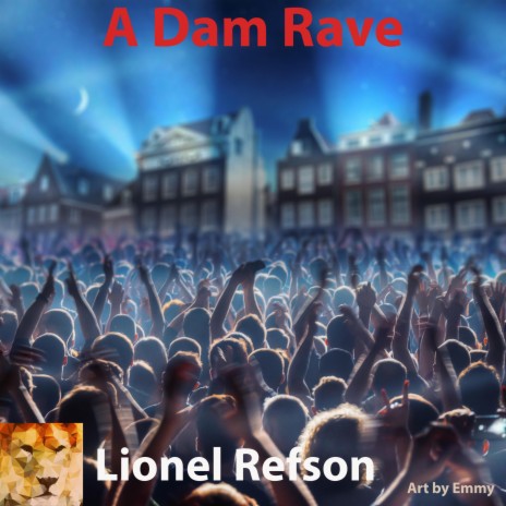 A Dam Rave | Boomplay Music