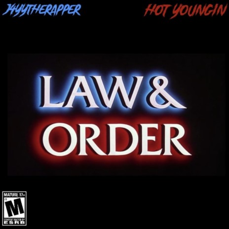 Law & Order ft. Hot Youngin | Boomplay Music