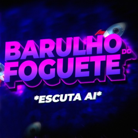 BARULHO DO FOGUETE (FUNK)