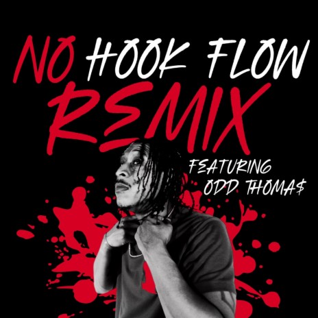 NO HOOK FLOW (Remix) ft. ODD Thoma$ | Boomplay Music