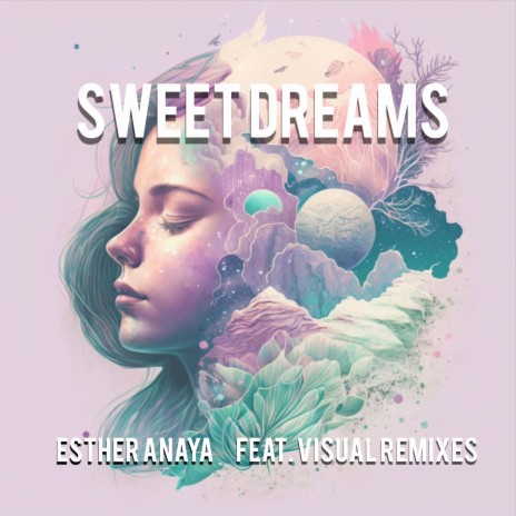 Sweet Dreams ft. Visual Remixes