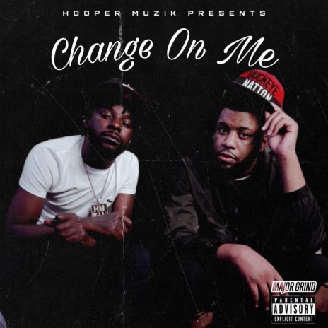 Change On Me ft. HM Billi | Boomplay Music