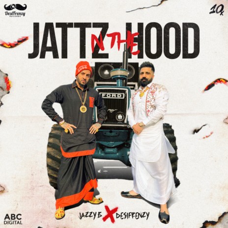 Jattz N The Hood ft. Jazzy B | Boomplay Music