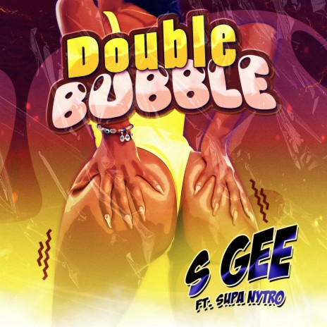 Double Bubble ft. S Gee | Boomplay Music