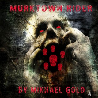 Murktown Rider