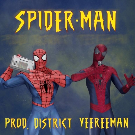 SPIDERMAN ft. DistrictBeats