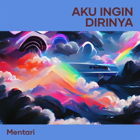 Aku Ingin Dirinya | Boomplay Music