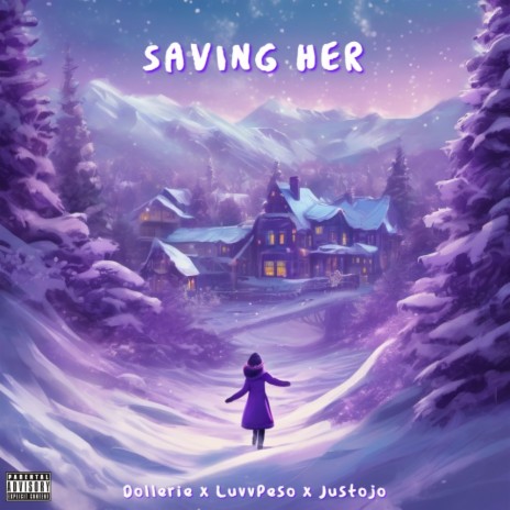 Saving Her ft. LuvvPeso & Justojo | Boomplay Music