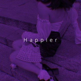 Happier Speed lyrics | Boomplay Music