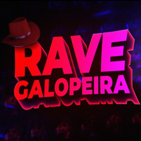 RAVE GALOPEIRA (nao para de calvagar)