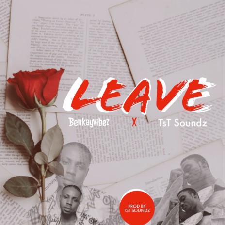 Leave ft. TsT Soundz | Boomplay Music