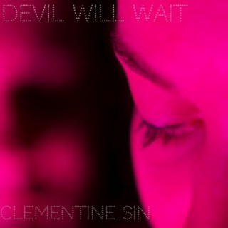 Devil Will Wait