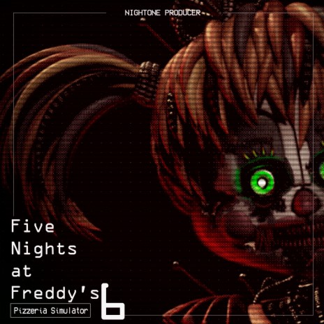 RAP de FIVE NIGHTS at FREDDY'S Pizzeria Simulator (FNAF 6) | Boomplay Music