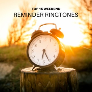 Top 15 Weekend Reminder Ringtones – Sunday Morning Relax
