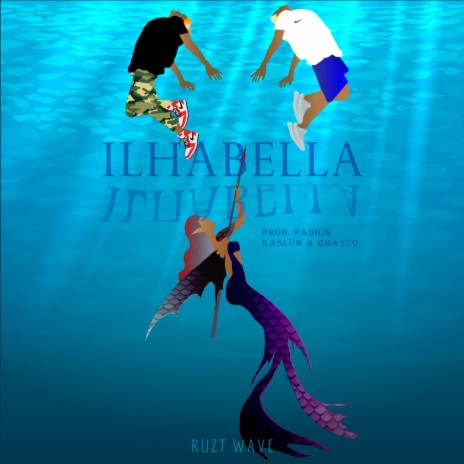 ILHABELLA | Boomplay Music
