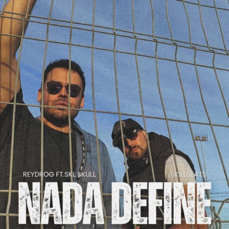 Nada Define (sklskull & Reydrog(skill beats)