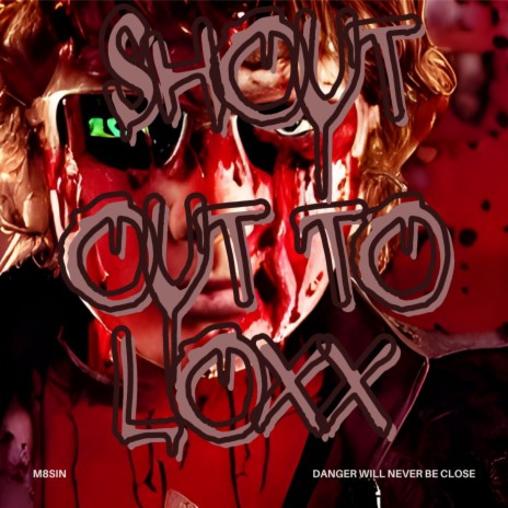 Shout Out To Loxx | Boomplay Music
