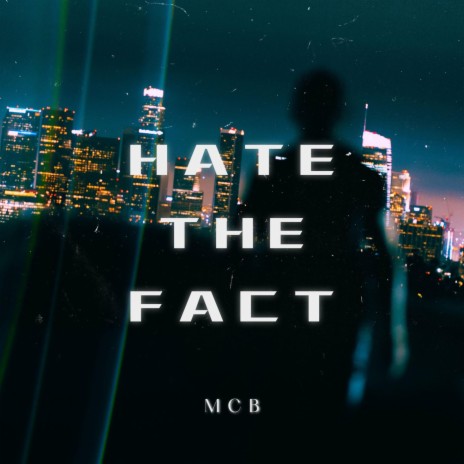 Hate The Fact | Boomplay Music