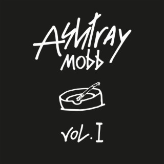 Ashtray Mobb Vol. I