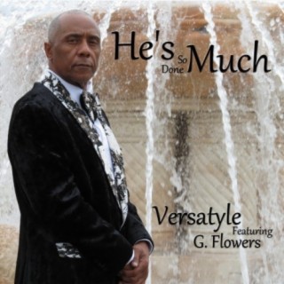 Versatyle Featuring G. Flowers