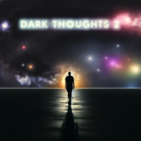 dark thoughts 2 | Boomplay Music