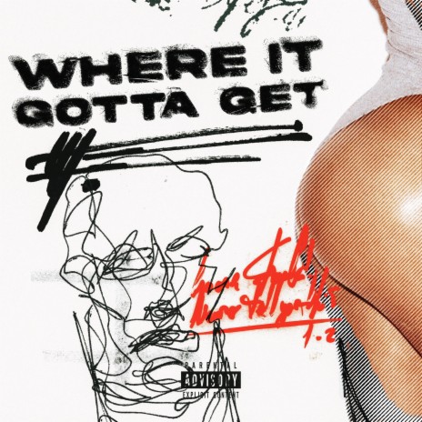 Where It Gotta Get ft. Lil Zib | Boomplay Music