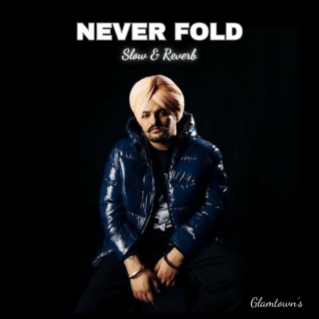Never Fold (Slow & Reverb)