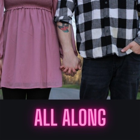 All Along | Boomplay Music