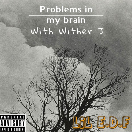 Problems in my brain ft. Wither J | Boomplay Music
