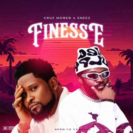 Finesse (Sped up version) ft. Cruz moses | Boomplay Music
