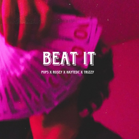 BEAT IT ft. rosey, haytedc & triz | Boomplay Music