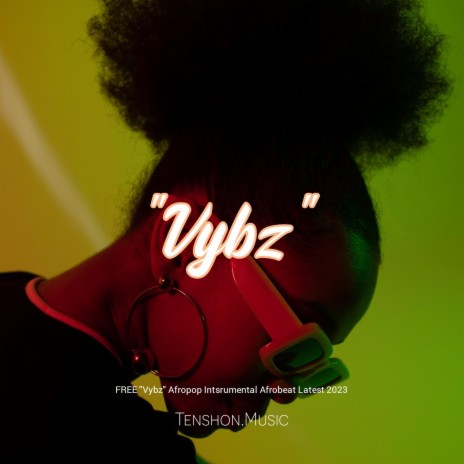 Vybz (FREE Vybz Afropop Intsrumental Afrobeat Latest 2023) | Boomplay Music