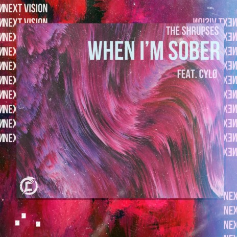 When I'm Sober ft. CYLØ | Boomplay Music