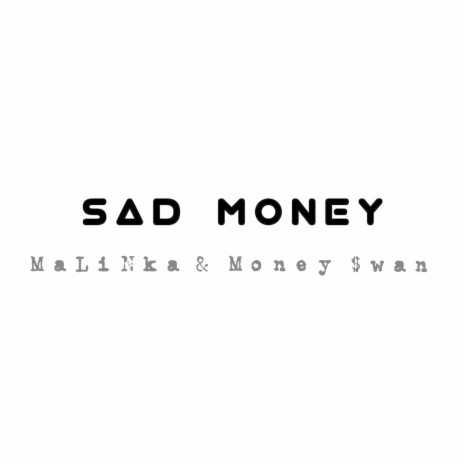 Sad Money ft. Money $wan | Boomplay Music