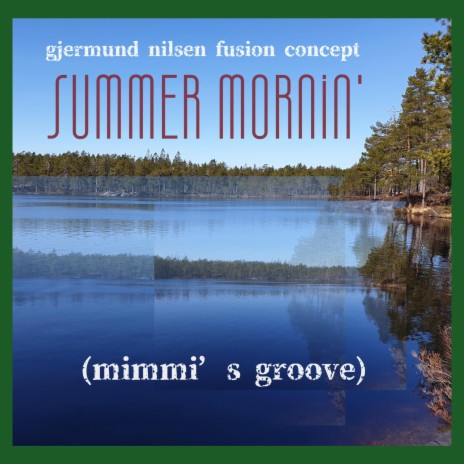 Summer mornin' (Mimmi's groove)