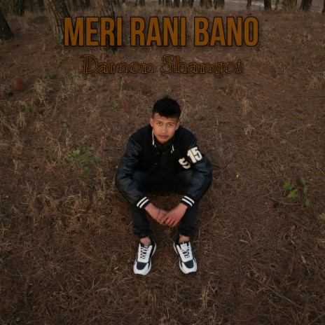 Meri Rani Bano | Boomplay Music