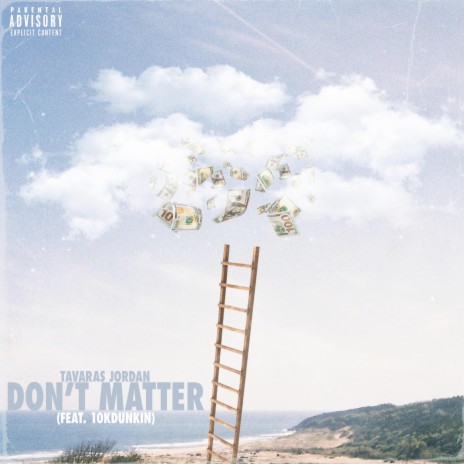 Don't Matter ft. 10kdunkin | Boomplay Music